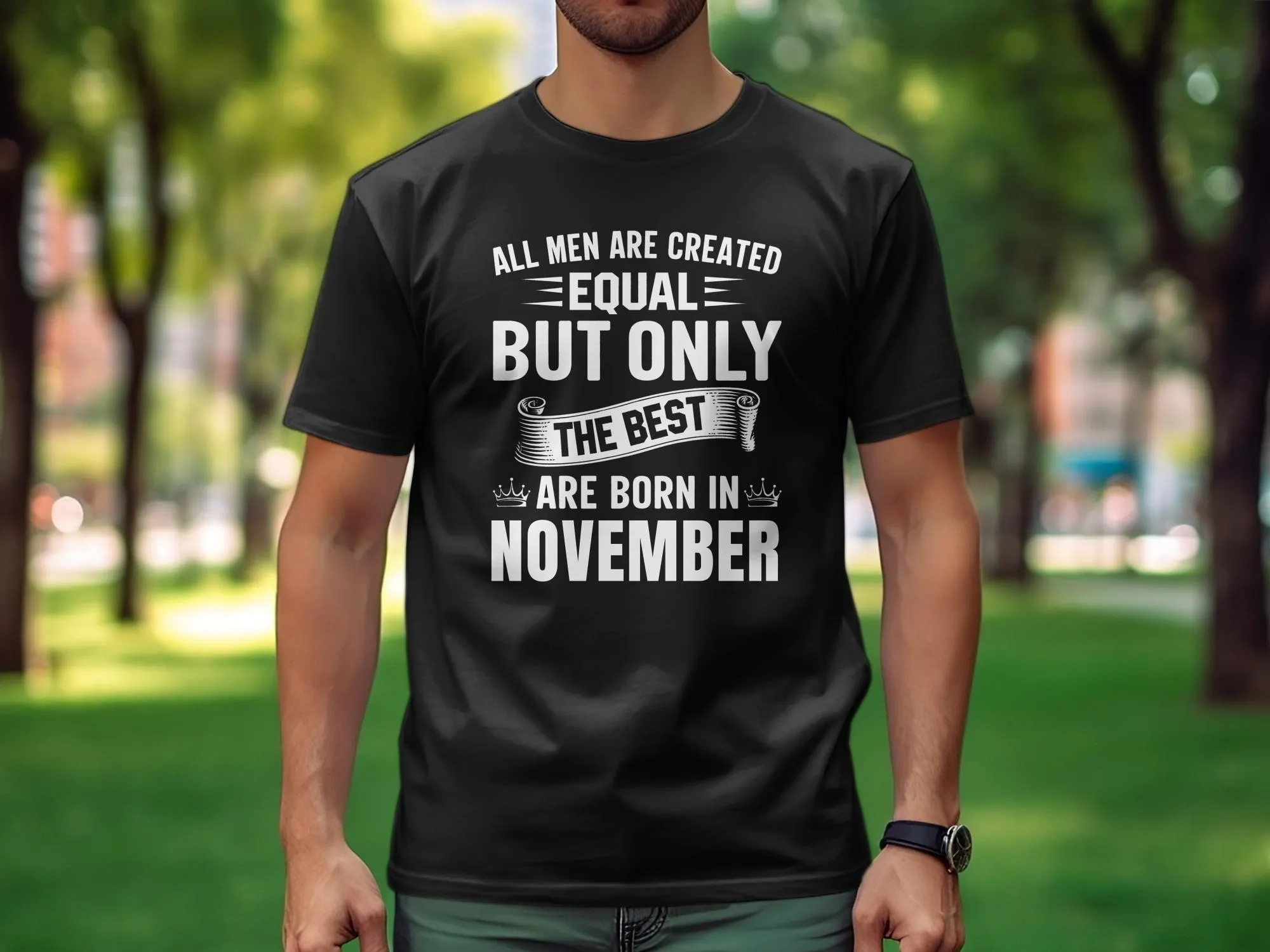 November Birthday T-Shirt, All Men Are Equal Best Born November Tee, Men's Graphic Shirt, Unique Birthday Gift, Scorpio Sagittarius Top