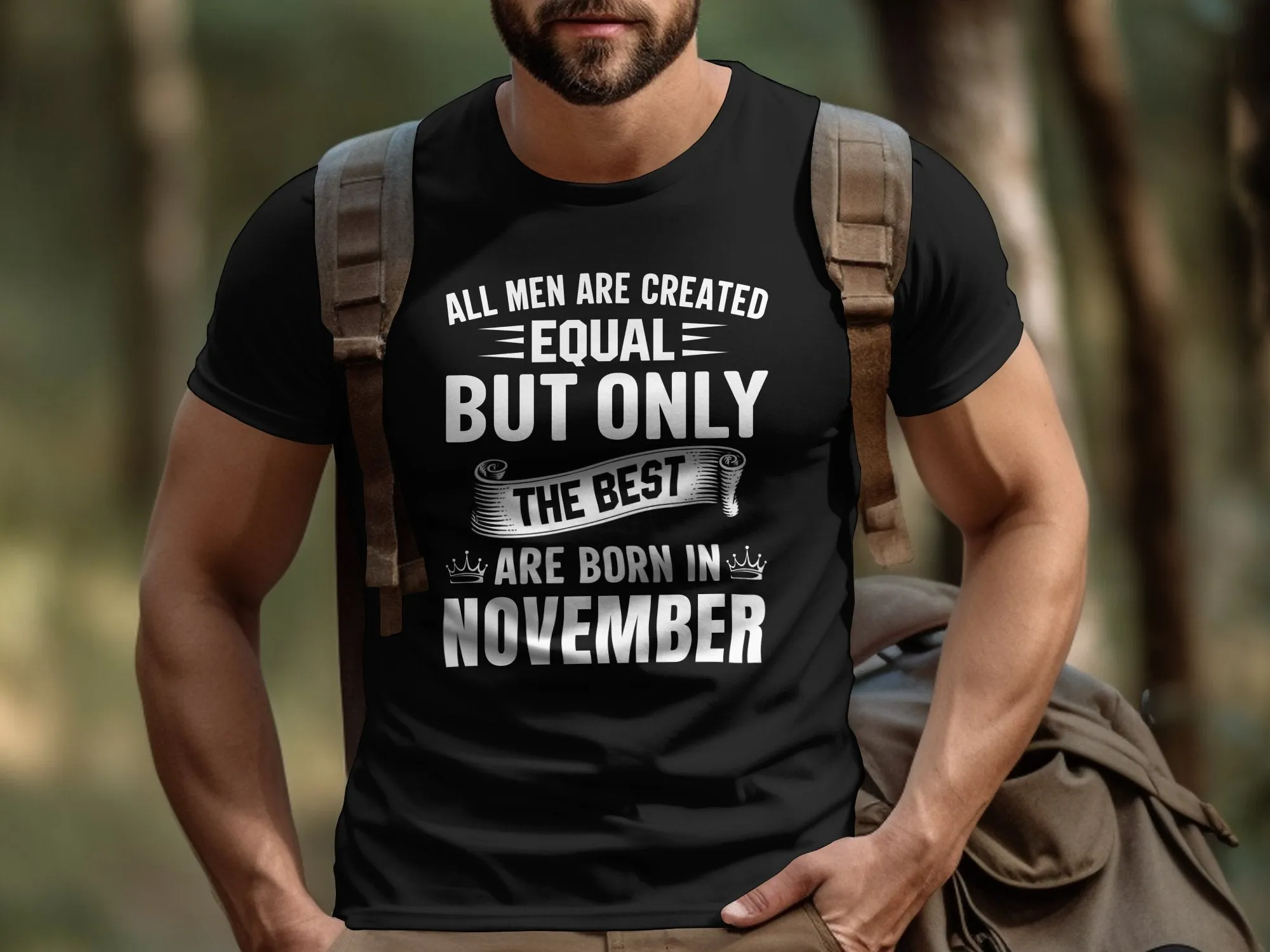 November Birthday T-Shirt, All Men Are Equal Best Born November Tee, Men's Graphic Shirt, Unique Birthday Gift, Scorpio Sagittarius Top